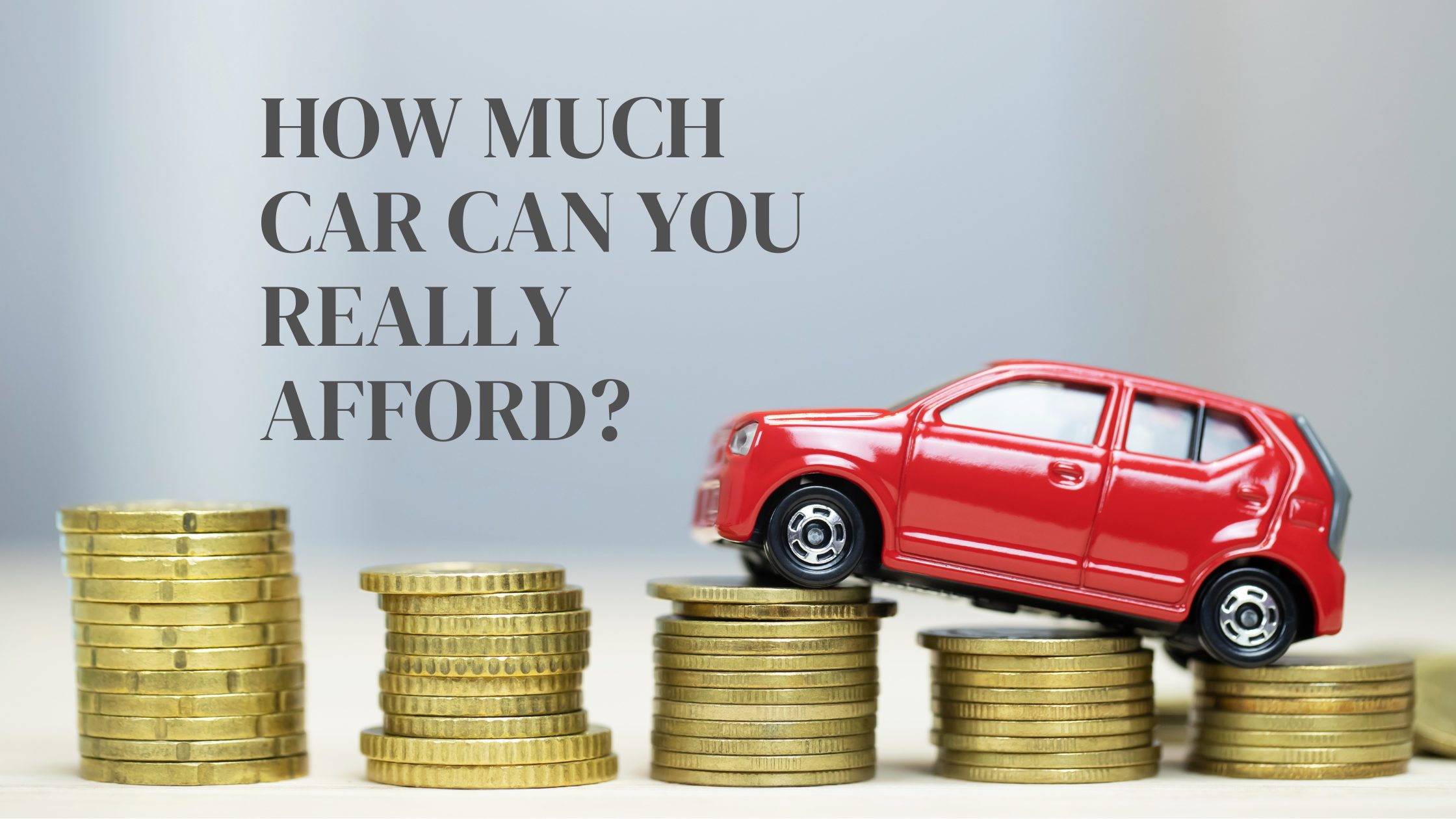 How Much Car Can You Really Afford