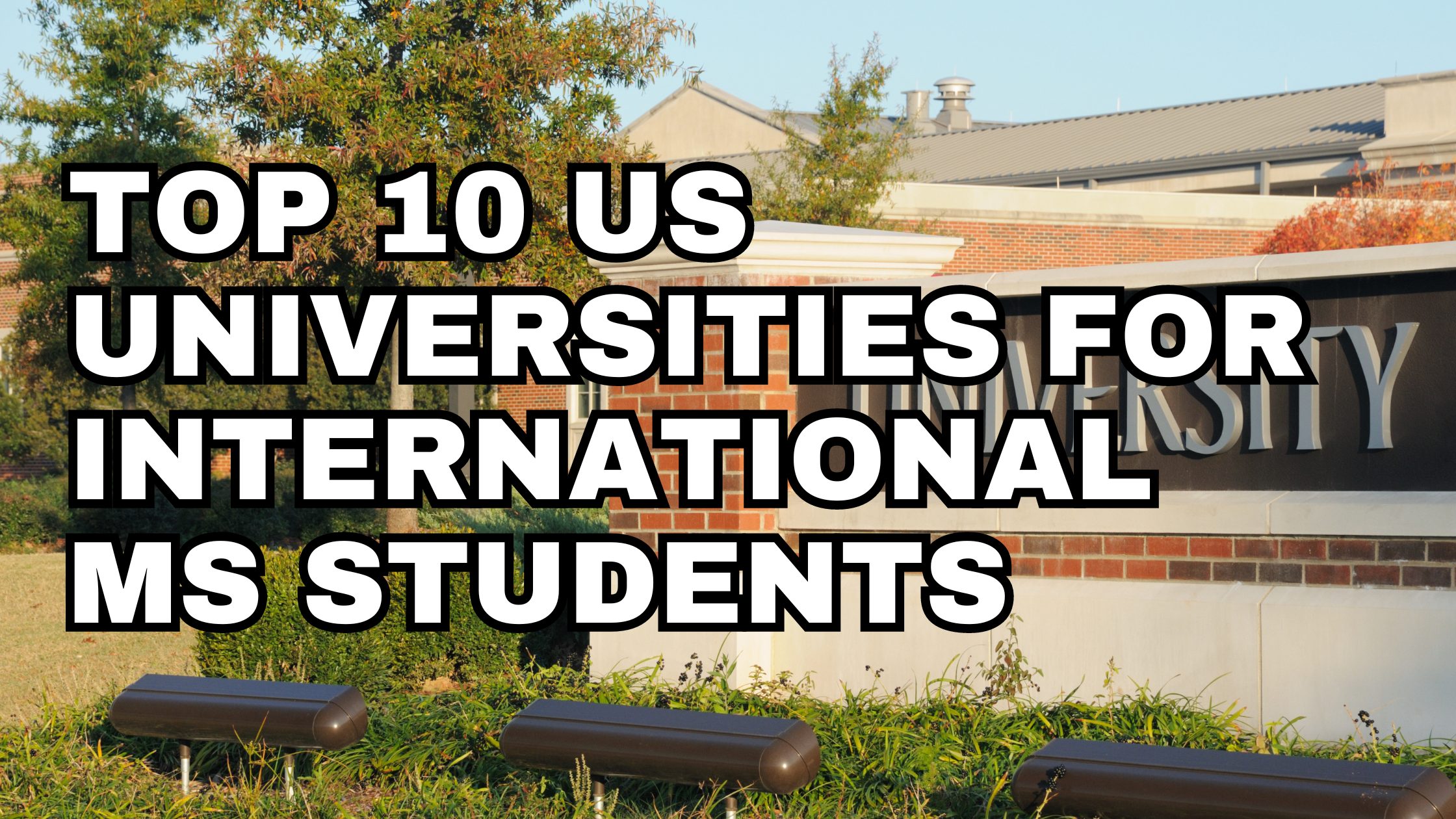 Top 10 US Universities for International MS Students with Affordable Tuition and Promising Career Paths